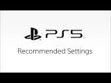 PS5 - Recommended Settings tn
