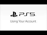 PS5 - Using Your Account tn