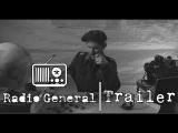 Radio General - A Day in the Life of a General (Trailer) tn
