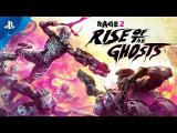 Rage 2 - Rise of the Ghosts Launch Trailer | PS4 tn