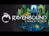 Ravenbound - Launch Trailer tn