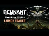 Remnant: From the Ashes – Swamps of Corsus DLC Official Trailer tn
