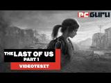 Rókabőr is, meg nem is ► The Last of Us Part 1 - Videoteszt tn
