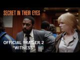 Secret In Their Eyes - Witness trailer tn