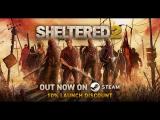 Sheltered 2 Launch Trailer tn