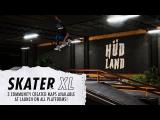 Skater XL - Three Community Created Maps trailer tn