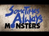 Sometimes Always Monsters - Teaser Trailer tn