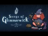 Songs of Glimmerwick Official Reveal Trailer tn