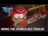 South Park: The Fractured But Whole: Bring the Crunch DLC Trailer tn