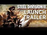 Steel Division 2 - Launch Trailer tn