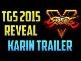 Street Fighter 5 - KARIN Reveal Trailer tn