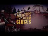 The Amazing American Circus - Release Trailer tn
