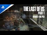 The Last of Us Part I Rebuilt for PS5 - Features and Gameplay Trailer tn