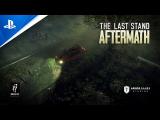 The Last Stand: Aftermath - Launch Trailer | PS5, PS4 tn