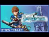 The Legend of Heroes: Trails to Azure - Story Trailer (Nintendo Switch, PS4, PC) tn
