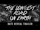 The Longest Road on Earth Release Date Reveal tn