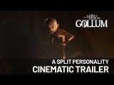 The Lord of the Rings: Gollum - A Split Personality - Cinematic Trailer tn