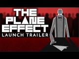 The Plane Effect – Launch trailer tn