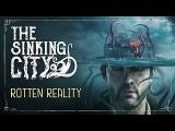 The Sinking City: Rotten Reality - Gameplay Trailer tn