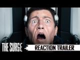 The Surge - Reaction Trailer tn