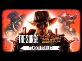 The Surge - The Good, the Bad, and the Augmented Teaser Trailer tn