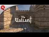 The Valiant - Gameplay Trailer tn