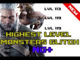 The Witcher 3: Wild Hunt: Highest Level Monsters Glitch Cyclops Lvl 119 ps4,pc,xbox tn