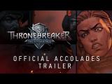 Thronebreaker: The Witcher Tales | Official Accolades Trailer tn