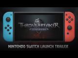 Thronebreaker: The Witcher Tales Switch launch trailer tn