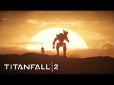 Titanfall 2: Become One Official Launch Trailer tn