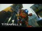 Titanfall 2 Official Trailer: Meet The Titans tn