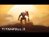 Titanfall 2 - Ultimate Edition Trailer tn
