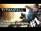 Titanfall - Comparison Gameplay - Xbox One vs PC (#1) tn