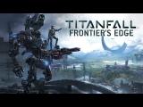 Titanfall - Frontier’s Edge DLC Gameplay Trailer tn