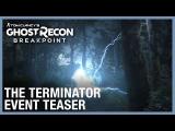 Tom Clancy’s Ghost Recon Breakpoint: The Terminator Event Teaser | Ubisoft [NA] tn