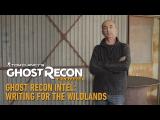 Tom Clancy's Ghost Recon Wildlands: Writing for the Wildlands tn