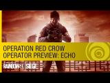 Tom Clancy's Rainbow Six Siege - Operation Red Crow Echo Operator Preview [US] tn