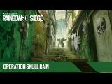 Tom Clancy's Rainbow Six Siege - Operation Skull Rain Trailer tn