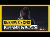 Tom Clancy's Rainbow Six Siege - Outbreak : Ash Call To Arms Trailer tn