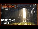 Tom Clancy’s The Division 2: Enter the Dark Zone Trailer tn