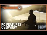 Tom Clancy’s The Division 2: PC Features Overview Trailer | Ubisoft [NA] tn
