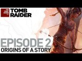 Tomb Raider: The Final Hours #2 - Origins of a Story tn