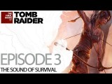 Tomb Raider: The Final Hours #3 - The Sound of Survival tn