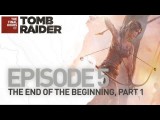 Tomb Raider: The Final Hours #5 -- The End of The Beginning tn