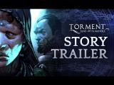Torment: Tides of Numenera | Story Trailer tn
