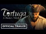 Tortuga: A Pirate's Tale - Official Launch Trailer tn