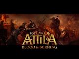Total War: ATTILA – Blood & Burning Official Trailer  tn