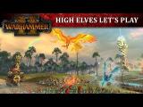 Total War: WARHAMMER 2 - High Elves Let's Play tn
