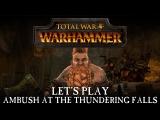 Total War: WARHAMMER Gameplay Video - Dwarfs Let's Play tn