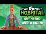 Two Point Hospital: Off The Grid Announce Trailer tn